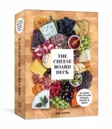 Image of The Cheese Board Deck : 50 Cards for Styling Spreads, Savory and Sweet