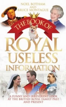 Image of The Book of Royal Useless Information by Noel Botham Hardback