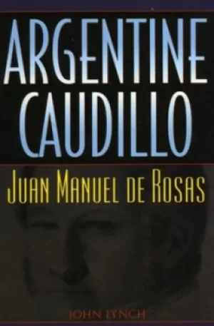 Image of Argentine Caudillo by John Lynch