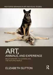 Image of Art Animals and Experience Relationships to Canines and the Natural World