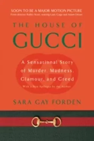 Image of house of gucci a sensational story of murder madness glamour and greed
