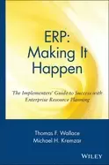 Image of erp making it happen the implementers guide to success with enterprise reso