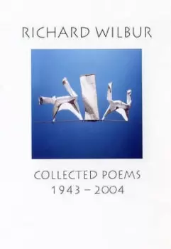 Image of Collected poems 1943-2004 by Richard Wilbur