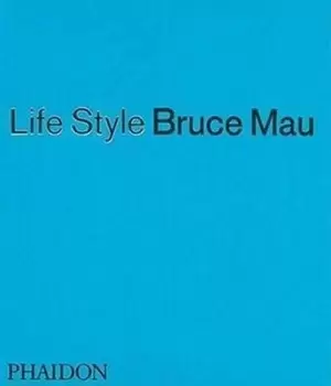 Image of Life style by Bruce Mau