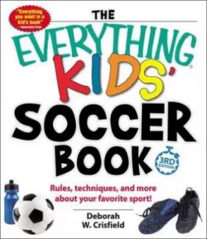 Image of The everything kids soccer book by Deborah Crisfield