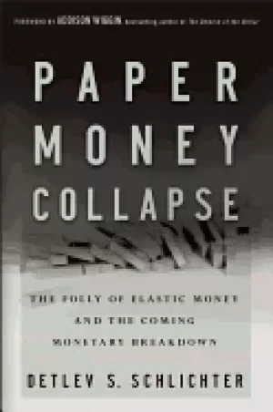 Image of paper money collapse the folly of elastic money and the coming monetary bre