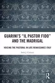 Image of Guarini's 'Il pastor fido' and the Madrigal Voicing the Pastoral in Late Renaissance Italy