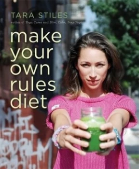 Image of Make Your Own Rules Diet by Tara Stiles Paperback