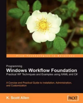 Image of Programming Windows Workflow Foundation Practical Wf Techniques and Examples Using Xaml and C Paperback