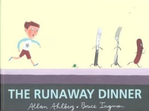 Image of The Runaway Dinner by Allan Ahlberg and Bruce Ingman Hardback