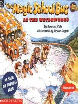 Image of The Magic School Bus at the Waterworks by Joanna Cole and Bruce Degen Paperback