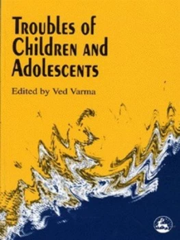 Image of Troubles of Children and Adolescents by Ved P Varma Paperback