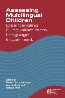 Image of Assessing Multilingual Children : Disentangling Bilingualism from Language Impairment