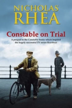 Image of Constable on Trial by Nicholas Rhea Hardback