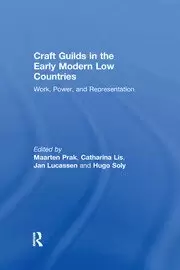 Image of Craft Guilds in the Early Modern Low Countries Work Power and Representation