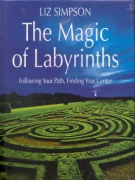 Image of The Magic of Labyrinths by Liz Simpson Hardback