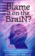 Image of blame it on the brain distinguishing chemical imbalances brain disorders an