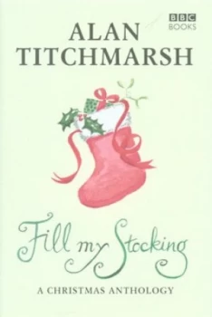Image of Fill My Stocking by Alan Titchmarsh Hardback