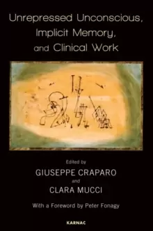 Image of Unrepressed Unconscious, Implicit Memory, and Clinical Work