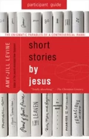 Image of short stories by jesus participant guide the enigmatic parables of a contro