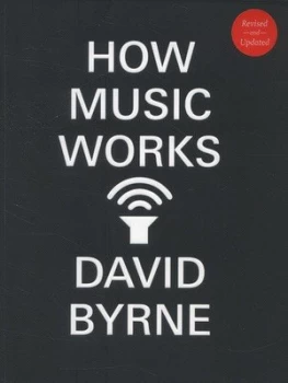 Image of How Music Works by David Byrne Paperback