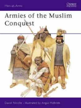 Image of Armies of the Muslim Conquest by David Nicolle Book