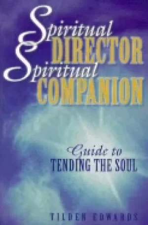 Image of spiritual director spiritual companion guide to tending the soul