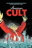 Image of american cult a graphic history of religious cults in america from the colo