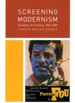 Image of Screening Modernism by Andrs Blint Kovcs Book