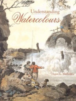 Image of Understanding watercolours by H. L Mallalieu
