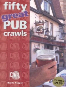 Image of Fifty Great Pub Crawls by Barrie Pepper and Campaign for Real Ale Book