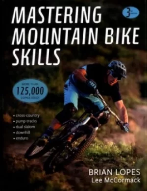 Image of Mastering mountain bike skills by Brian Lopes