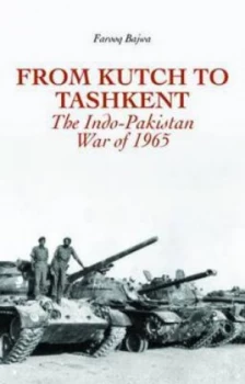 Image of From Kutch to Tashkent by Farooq Naseem Bajwa Hardback