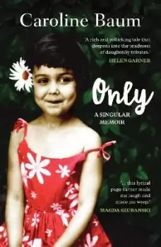 Image of Only by Caroline Baum