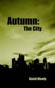 Image of Autumn the City by David Moody Paperback