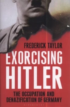 Image of Exorcising Hitler by Frederick Taylor Hardback