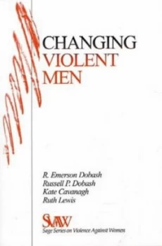 Image of Changing Violent Men by Rebecca Emerson Dobash Paperback