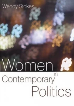 Image of Women in Contemporary Politics by Wendy Stokes Book
