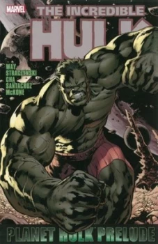 Image of Hulk Planet Hulk Prelude by Mike Mckone Paperback