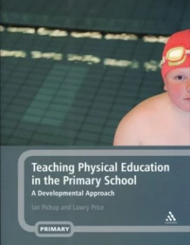 Image of Teaching Physical Education in the Primary School by Ian Pickup Paperback