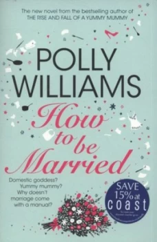 Image of How to Be Married by Polly Williams Paperback
