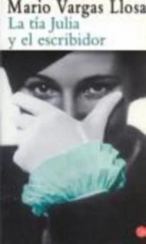 Image of La Ta Julia Y El Escribidor by Mario Vargas Llosa Paperback