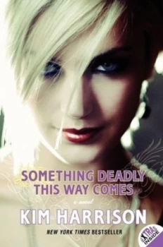 Image of Something Deadly This Way Comes by Kim Harrison Book