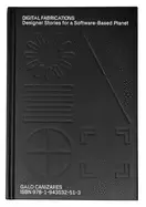 Image of digital fabrications designer stories for a software based planet