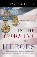 Image of in the company of heroes the inspiring stories of medal of honor awardees f