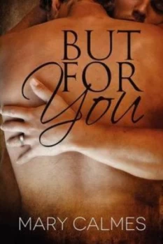 Image of But for You by Mary Calmes Paperback