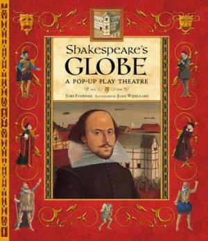 Image of Shakespeares Globe by Toby Forward and Juan Wijngaard Hardback