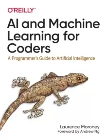 Image of AI and Machine Learning For Coders : A Programmer's Guide to Artificial Intelligence