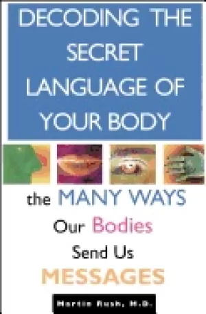 Image of decoding the secret language of your body the many ways our bodies send us