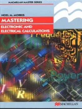 Image of Mastering Electronic and Electrical Calculations by Noel M Morris Paperback